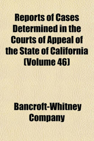 Cover of Reports of Cases Determined in the Courts of Appeal of the State of California Volume 46
