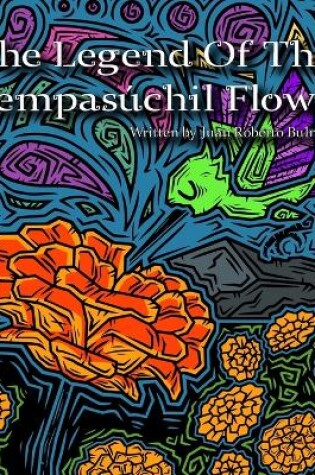 Cover of The Legend Of The Cempasúchil Flower