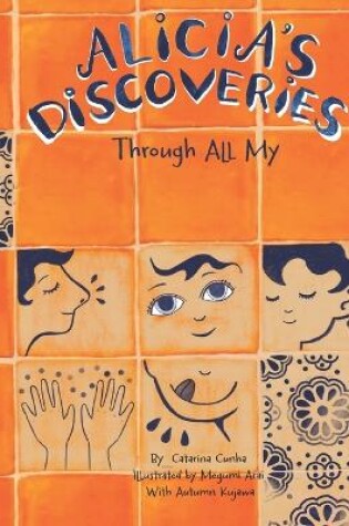 Cover of Alicia's Discoveries Through All My Senses