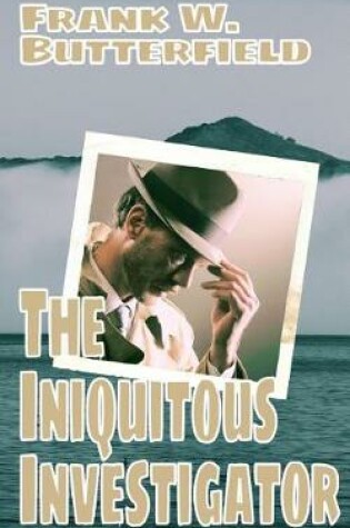 Cover of The Iniquitous Investigator