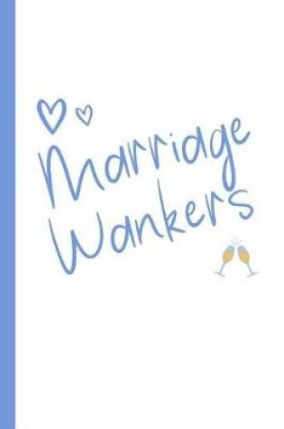 Cover of Marriage Wankers