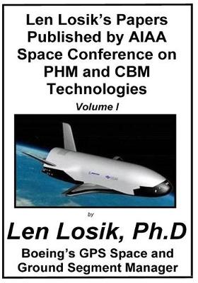 Book cover for Len Losik's Papers Published by AIAA Space Conference on PHM and CBM Technologies Volume I