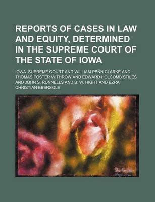 Book cover for Reports of Cases in Law and Equity, Determined in the Supreme Court of the State of Iowa (Volume 29)