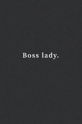 Book cover for Boss Lady.