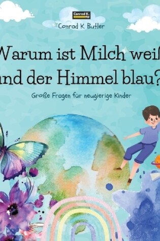 Cover of Warum ist Milch weiß und der Himmel blau?