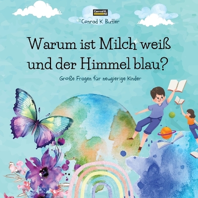 Book cover for Warum ist Milch weiß und der Himmel blau?