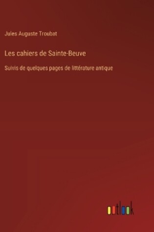 Cover of Les cahiers de Sainte-Beuve