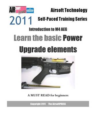 Book cover for Airsoft Technology Self-Paced Training Series 2011 Introduction to M4 Aeg