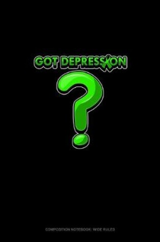 Cover of Got Depression?