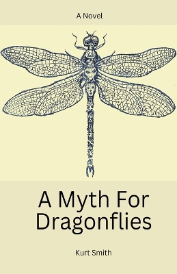 Book cover for A Myth For Dragonflies