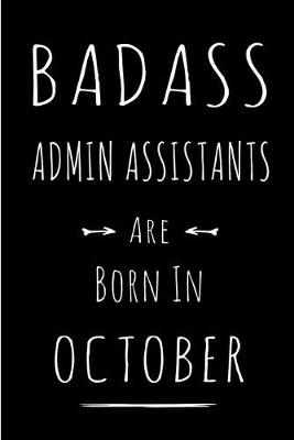 Book cover for Badass Admin Assistants Are Born In October