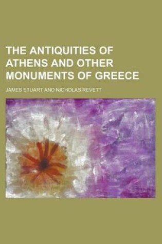 Cover of The Antiquities of Athens and Other Monuments of Greece