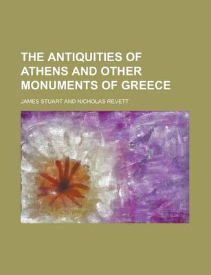 Book cover for The Antiquities of Athens and Other Monuments of Greece