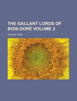 Book cover for The Gallant Lords of Bois-Dore Volume 2