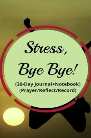 Cover of Stress, Bye Bye!