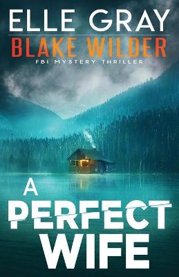 Book cover for A Perfect Wife