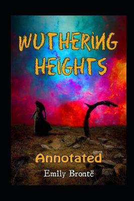 Book cover for Wuthering Heights By Emily Brontë The New Annotated Updated Edition