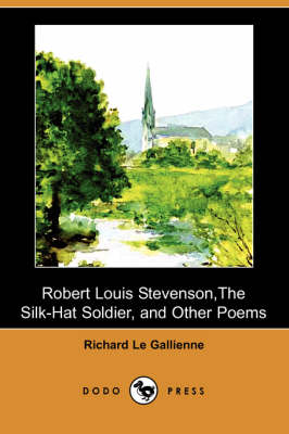 Book cover for Robert Louis Stevenson, the Silk-Hat Soldier, and Other Poems (Dodo Press)