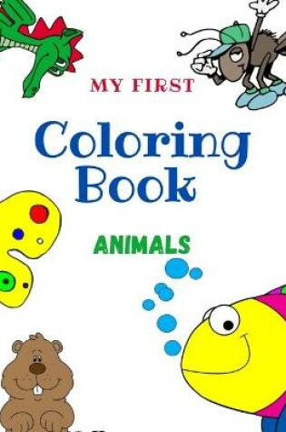 Cover of My First Coloring Book Animals