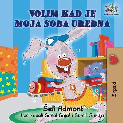 Book cover for I Love to Keep My Room Clean (Serbian Book for Kids)