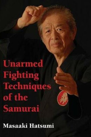 Cover of Unarmed Fighting Techniques Of The Samurai