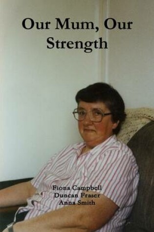 Cover of Our Mum, Our Strength