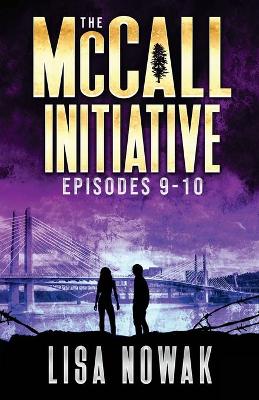 Book cover for The McCall Initiative Episodes 9-10