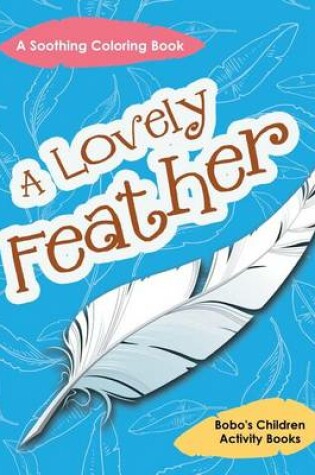 Cover of A Lovely Feather