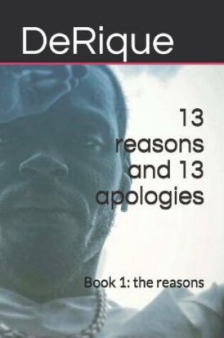 Cover of 13 reasons and 13 apologies