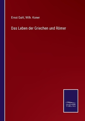 Book cover for Das Leben der Griechen und Römer