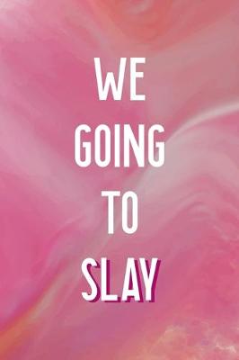 Cover of We Going To Slay