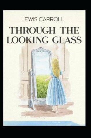 Cover of Through the Looking Glass (illustrated with the original 50 drawings)