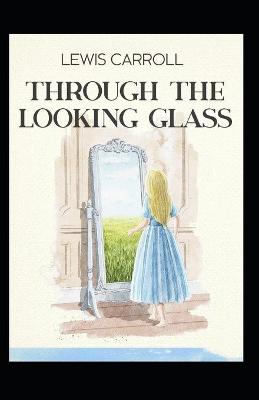 Book cover for Through the Looking Glass (illustrated with the original 50 drawings)