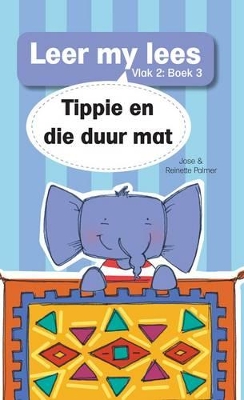 Cover of Leer my lees (Vlak 2 Boek 3): Tippe en die duur mat