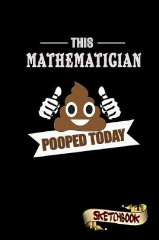 Cover of This Mathematician Pooped Today