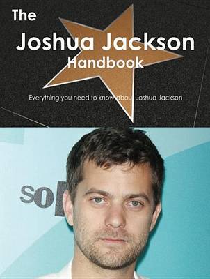 Book cover for The Joshua Jackson Handbook - Everything You Need to Know about Joshua Jackson