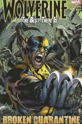 Cover of Wolverine - The Best There Is: Broken Quarantine