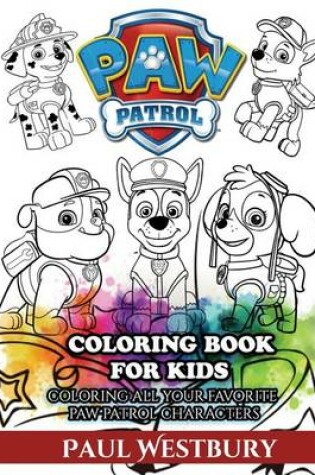 Cover of Paw Patrol Coloring Book for Kids