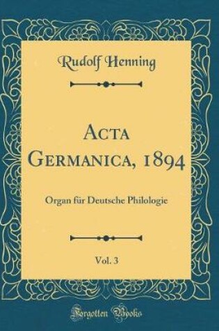 Cover of ACTA Germanica, 1894, Vol. 3