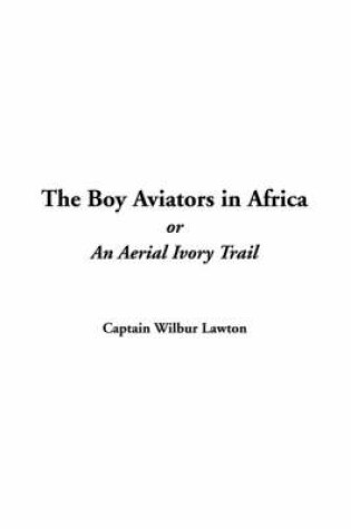 Cover of The Boy Aviators in Africa