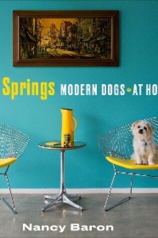 Cover of Palm Springs Modern Dogs at Home