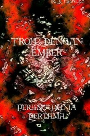 Cover of Troll Dengan Ember - Perang Dunia Pertama