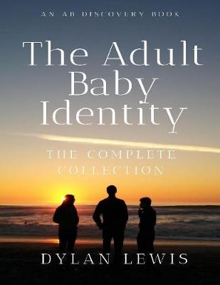 Book cover for The Adult Baby Identity the Complete Collection