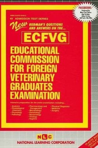 Cover of EDUCATIONAL COMMISSION FOR FOREIGN VETERINARY GRADUATES EXAMINATION (ECFVG) (1 VOL.)