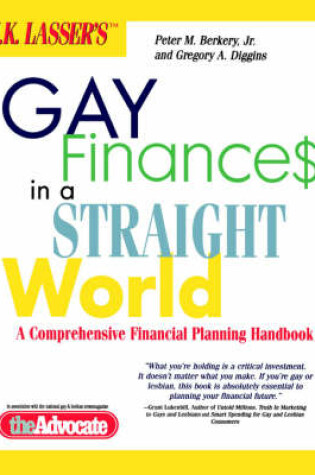 Cover of J.K. Lasser's Gay Finances in a Straight World: A Comprehensive Financial Planning Handbook