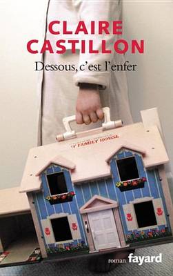 Book cover for Dessous, C'Est L'Enfer