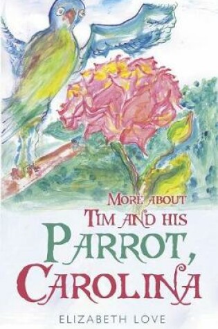 Cover of More About Tim and His Parrot Carolina