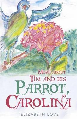 Book cover for More About Tim and His Parrot Carolina