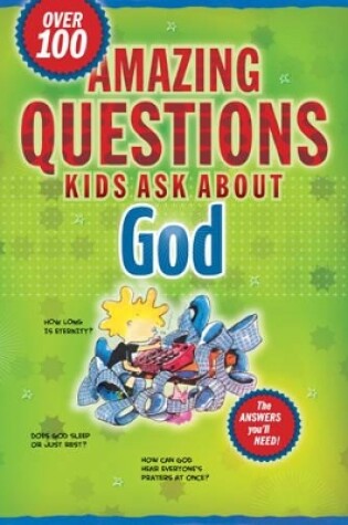 Cover of Amazing Questions Kids Ask About God