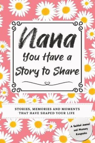 Cover of Nana, You Have a Story to Share